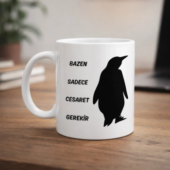 Bazen Sadece Cesaret Gerekir Kupa MODEL 160 – Nihilist Penguen Tasarımlı Porselen Kupa | İlham Veren Motif, Özgün Hediye