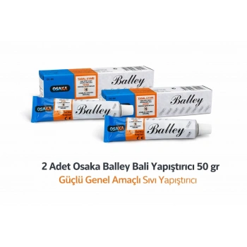 Osaka Balley Bali Yapıştırıcı 50 Gr x 2 Adet Güçlü Genel Amaçlı Sıvı Yapıştırıcı