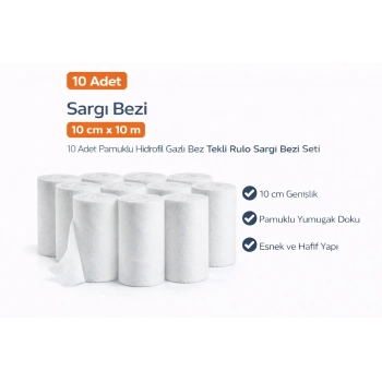 Sargı Bezi 10 cm x 10 m 10 Adet Pamuklu Hidrofil Gazlı Bez Tekli Rulo Sargı Bezi Seti