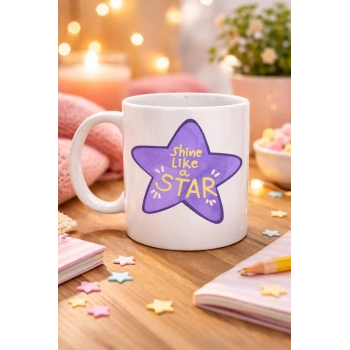 Shine Like a Star – Motivasyon Mesajlı Mor Yıldız Tasarımlı Porselen Kupa MODEL 122 , Günlük Kullanım & Hediye Kupası