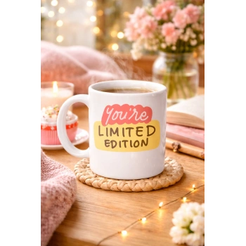 You’re Limited Edition SEN EŞSİZSİN Yazılı Porselen Kupa MODEL 152 – Motivasyon Temalı, Özel Tasarım Kahve & Çay Kupası