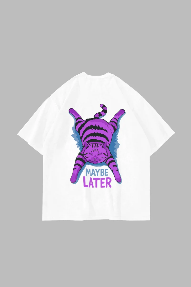 Maybe Later Baskılı Oversize Unisex Beyaz Tshirt