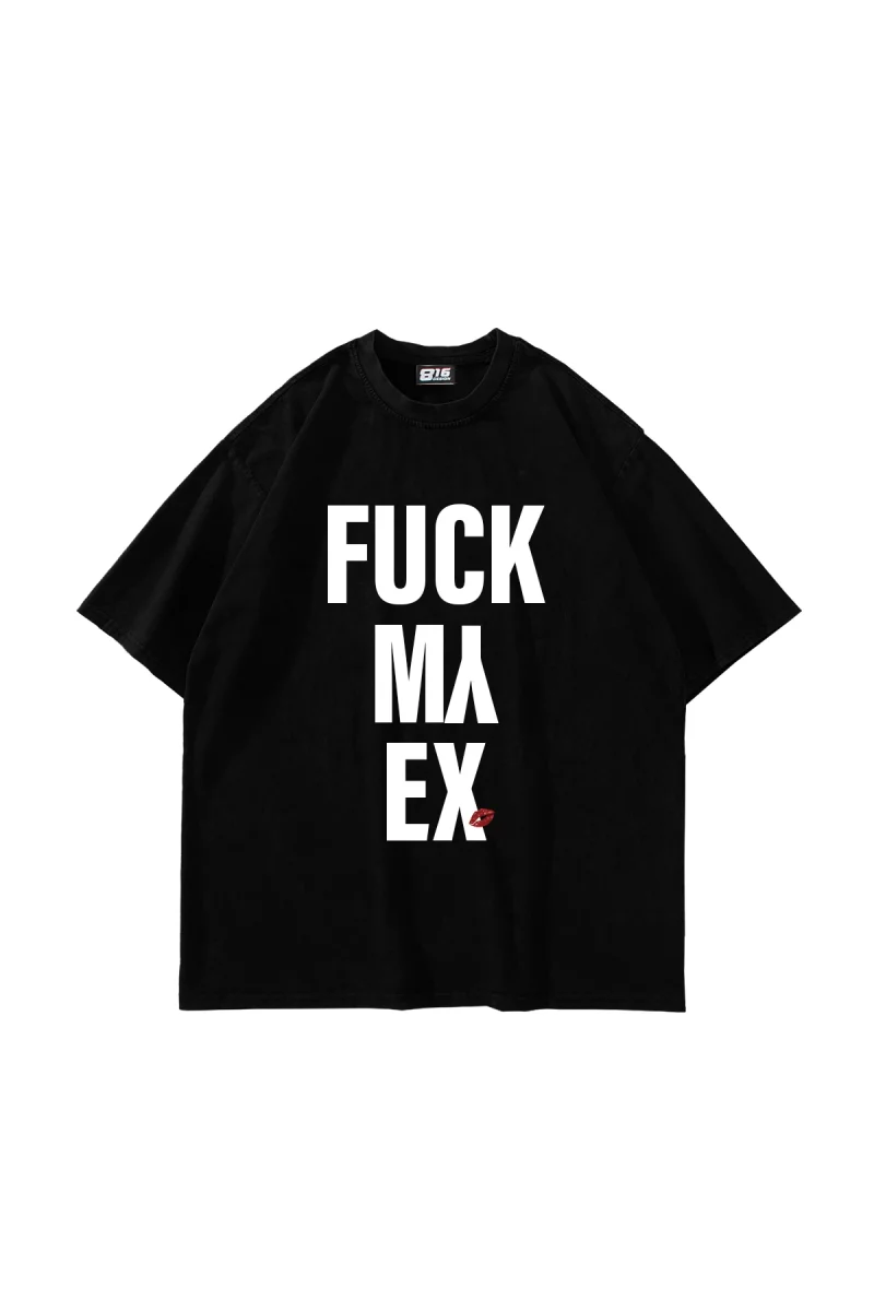 F*ck My Ex Baskılı Oversize Unisex Siyah Tshirt