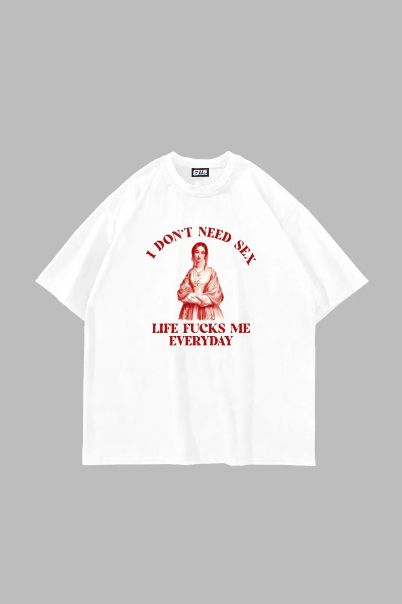 I Dont Need Baskılı Oversize Unisex Beyaz Tshirt