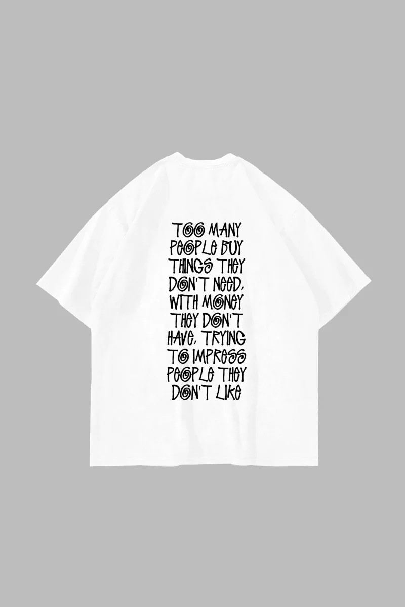 Too Many People Baskılı Oversize Unisex Beyaz Tshirt