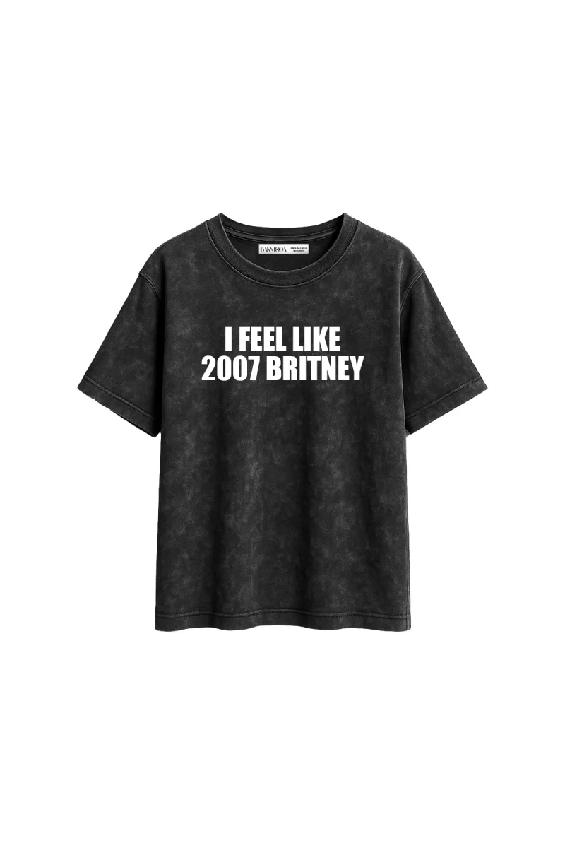 I Feel Like 2007 Britney Baskılı Relaxed Fit Yıkamalı Siyah Kadın Tshirt