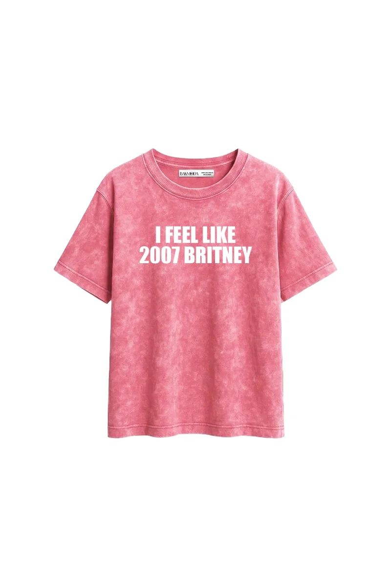 I Feel Like 2007 Britney Baskılı Relaxed Fit Yıkamalı Pembe Kadın Tshirt