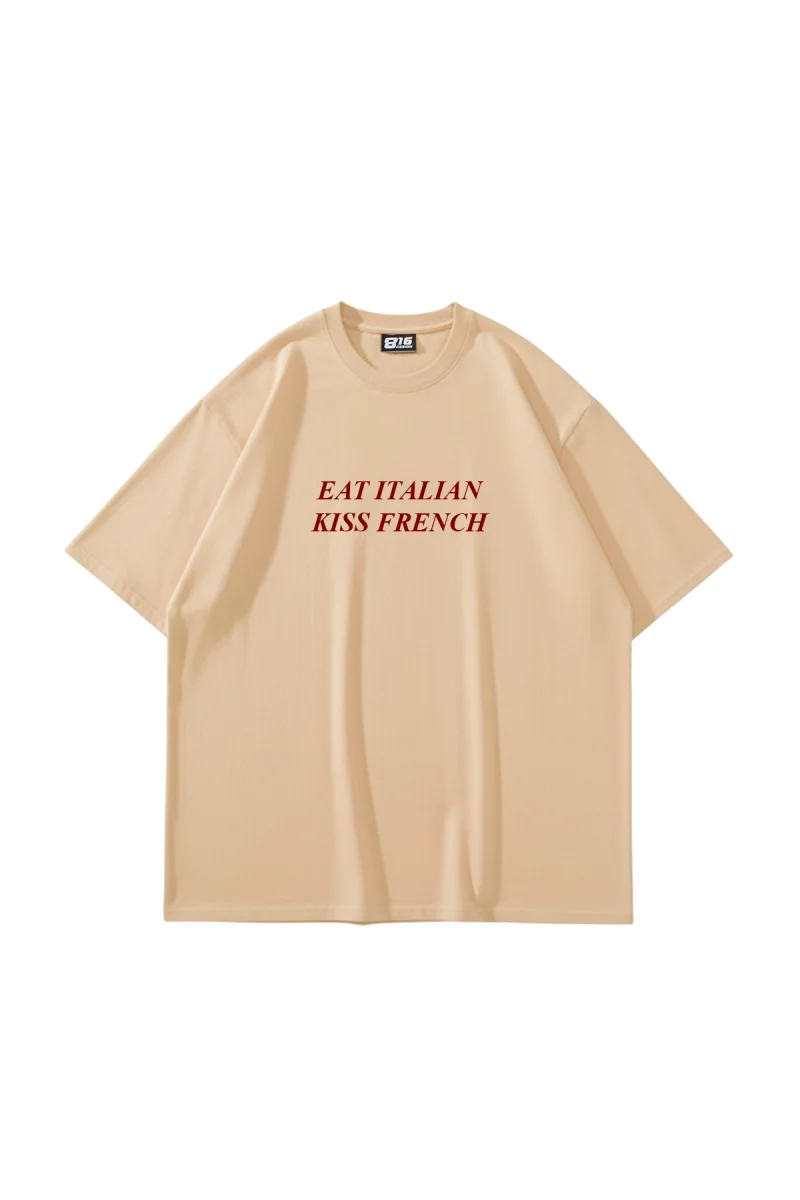 Eat Italian Kiss French Baskılı Oversize Unisex Bej Tshirt