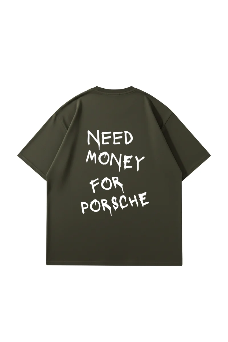 Need Money For Porsche Baskılı Oversize Unisex Haki Tshirt