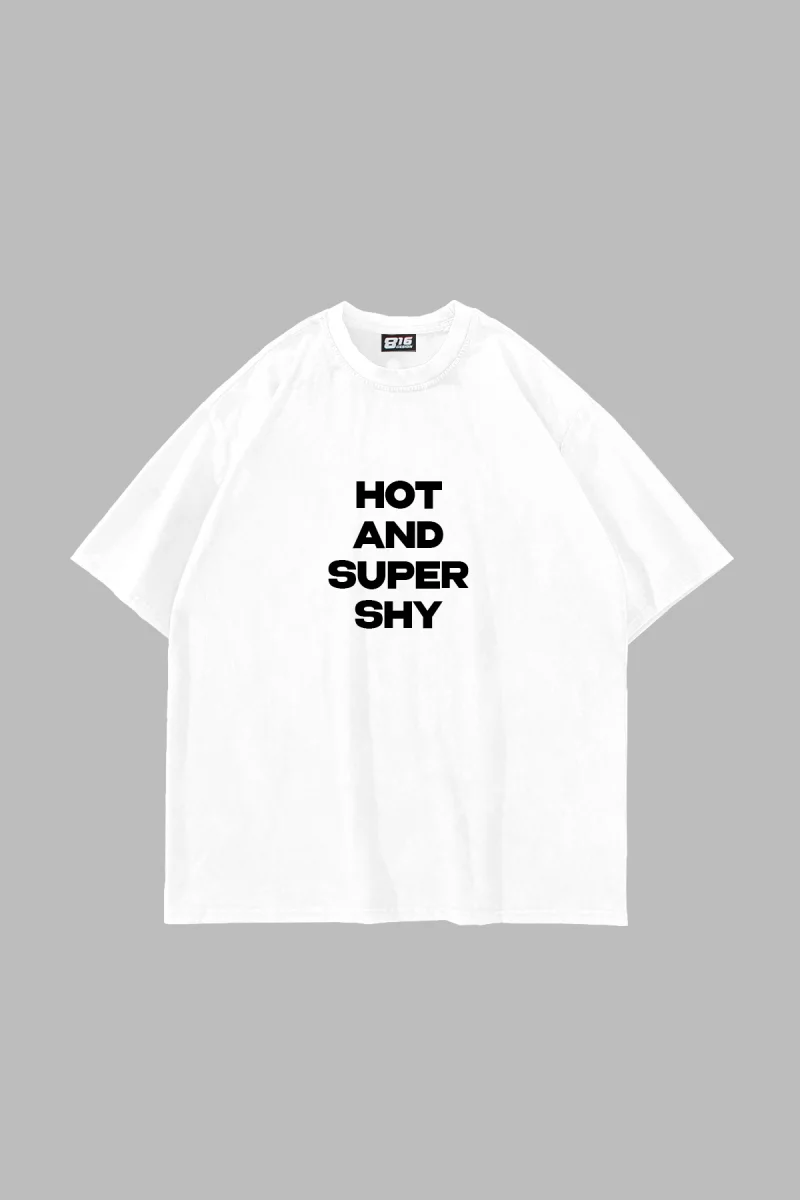 Hot and Super Shy Baskılı Beyaz Oversize Tshirt