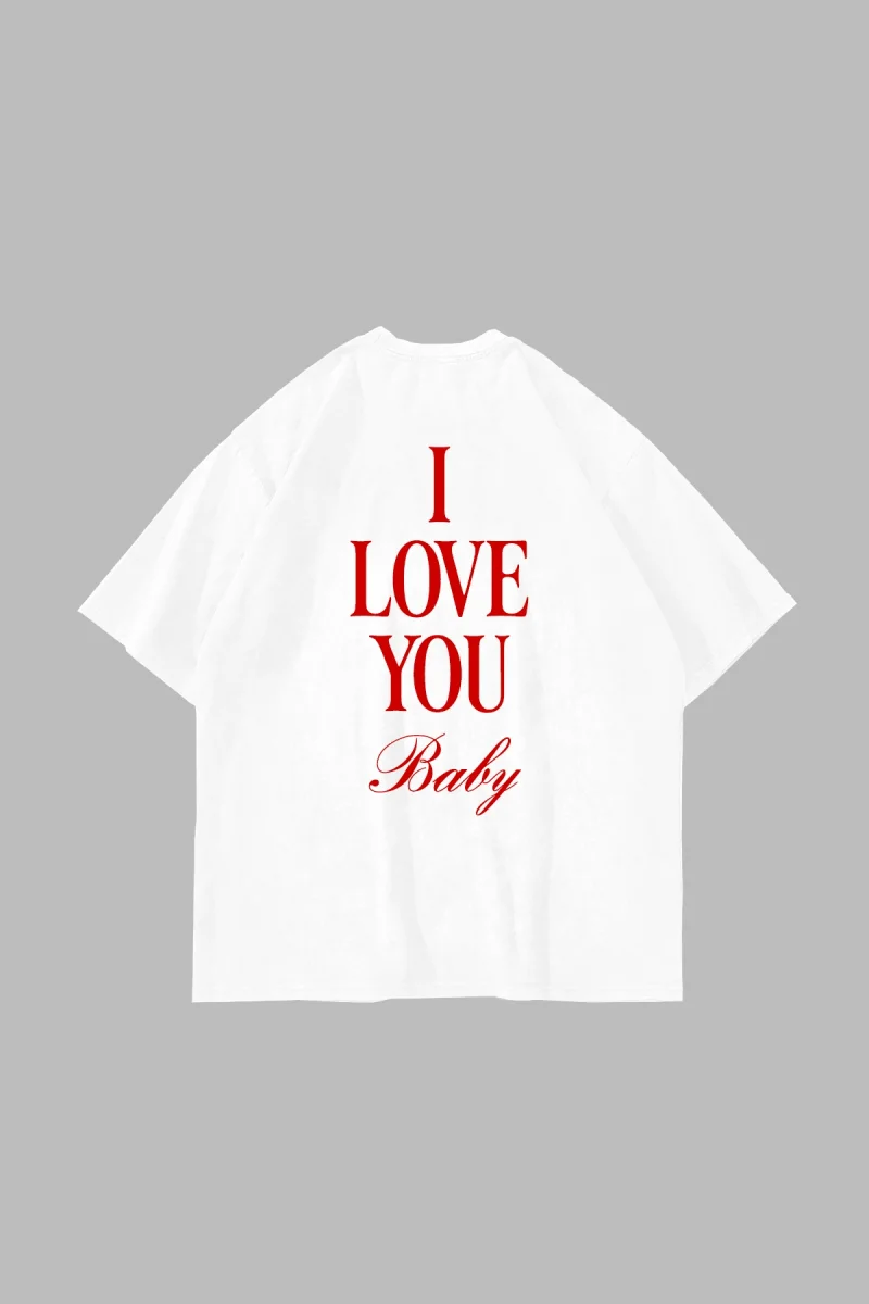 I Love You Baby Baskılı Oversize Unisex Beyaz Tshirt