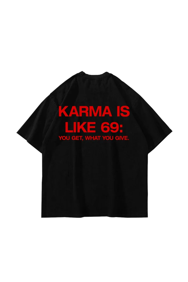 Karma Is Like 69 Sırt Baskılı Siyah Oversize Tshirt