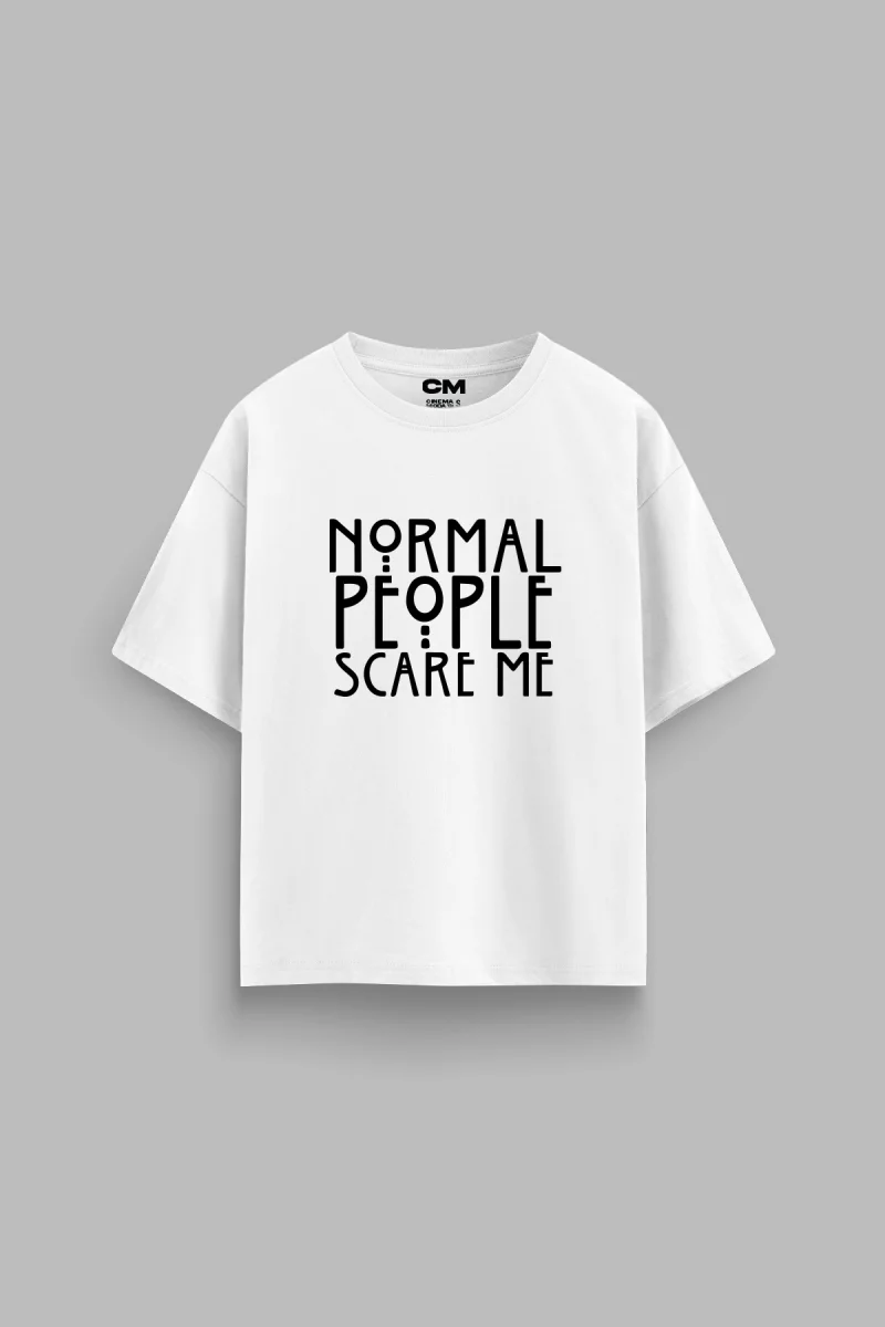 Normal People Scare Me Baskılı Rahat Kalıp 30/1 Unisex Beyaz Tshirt