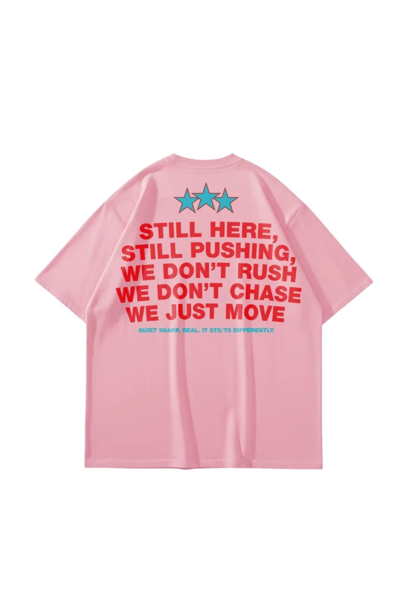 Still Moving Baskılı Oversize Unisex Pembe Tshirt