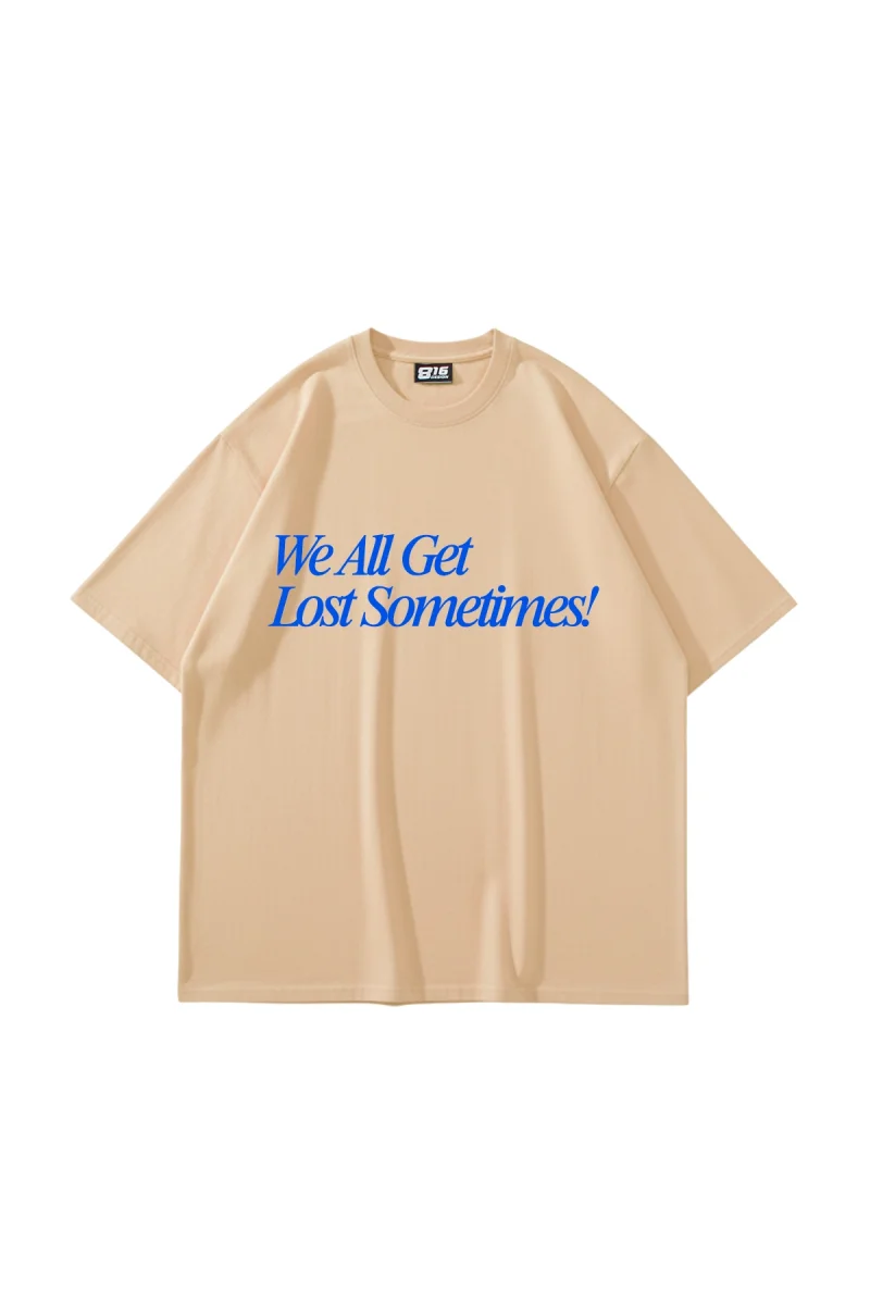 We All Get Lost Sometimes Baskılı Bej Oversize Tshirt