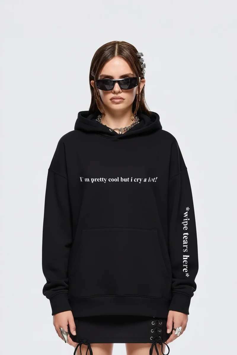 Wipe Tears Here Baskılı Oversize Unisex Siyah Hoodie