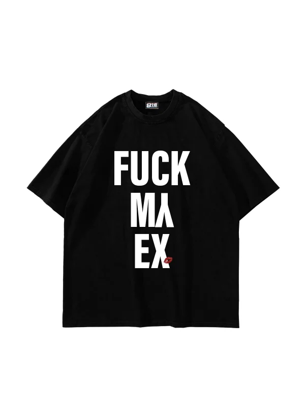 F*ck My Ex Baskılı Oversize Unisex Siyah Tshirt