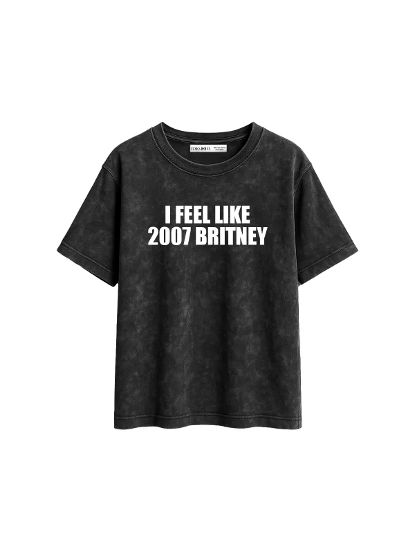 I Feel Like 2007 Britney Baskılı Relaxed Fit Yıkamalı Siyah Kadın Tshirt
