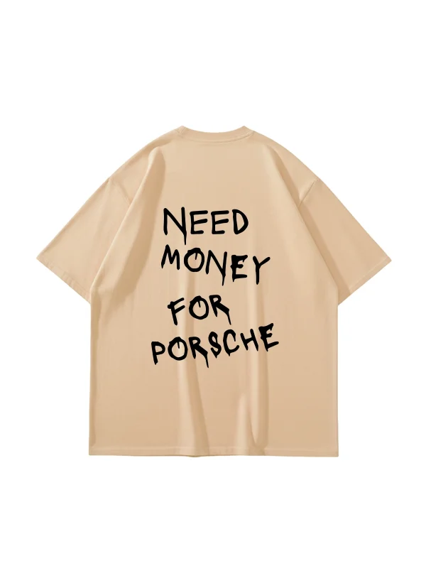 Need Money For Porsche Baskılı Oversize Unisex Bej Tshirt
