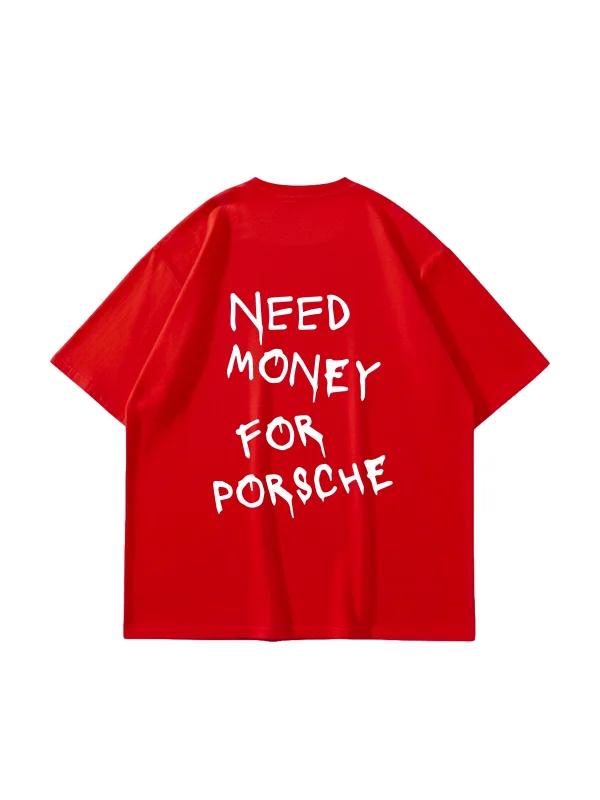 Need Money For Porsche Baskılı Oversize Unisex Kırmızı Tshirt
