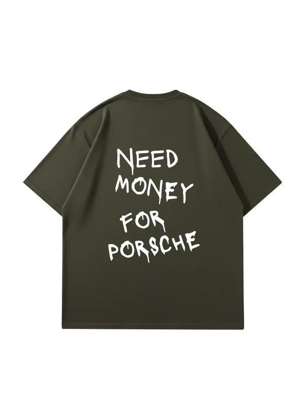Need Money For Porsche Baskılı Oversize Unisex Haki Tshirt