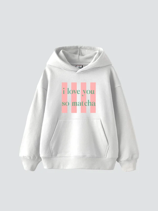 I Love You So Matcha Baskılı Oversize Unisex Beyaz Hoodie