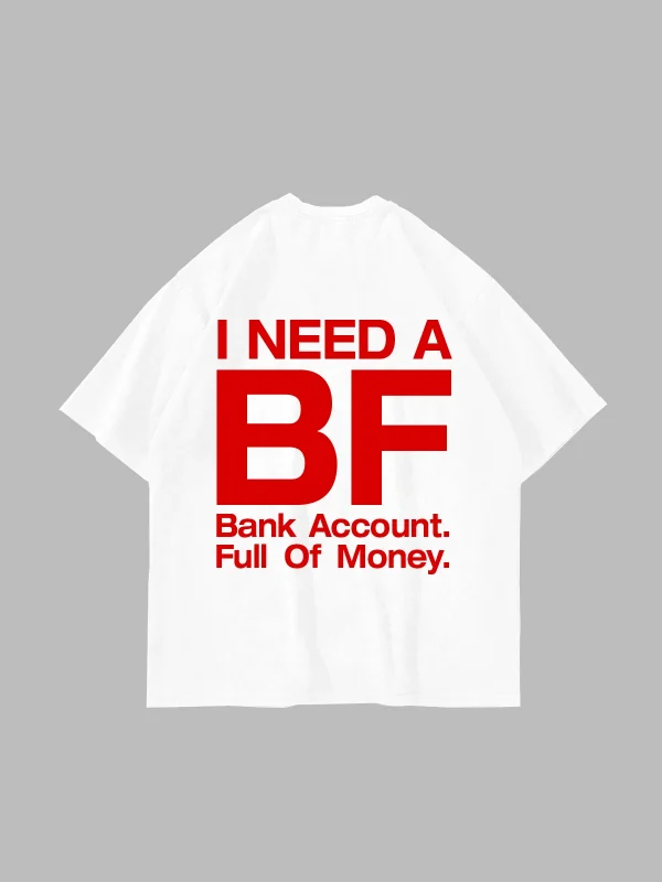 I Need A BF Sırt Baskılı Beyaz Oversize Tshirt