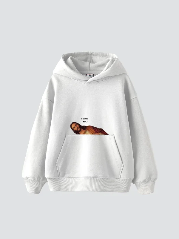 I Saw That Jesus Baskılı Oversize Unisex Beyaz Hoodie