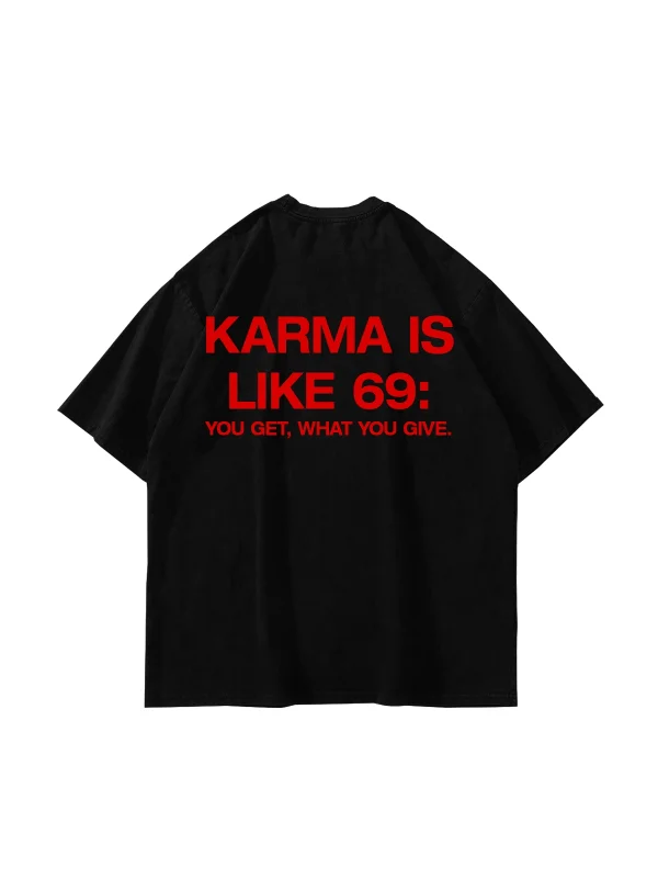 Karma Is Like 69 Sırt Baskılı Siyah Oversize Tshirt