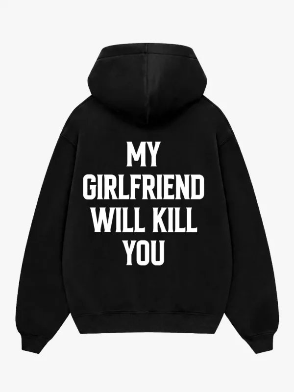 My Girlfriend Will K. You Sırt Baskılı Oversize Unisex Siyah Hoodie