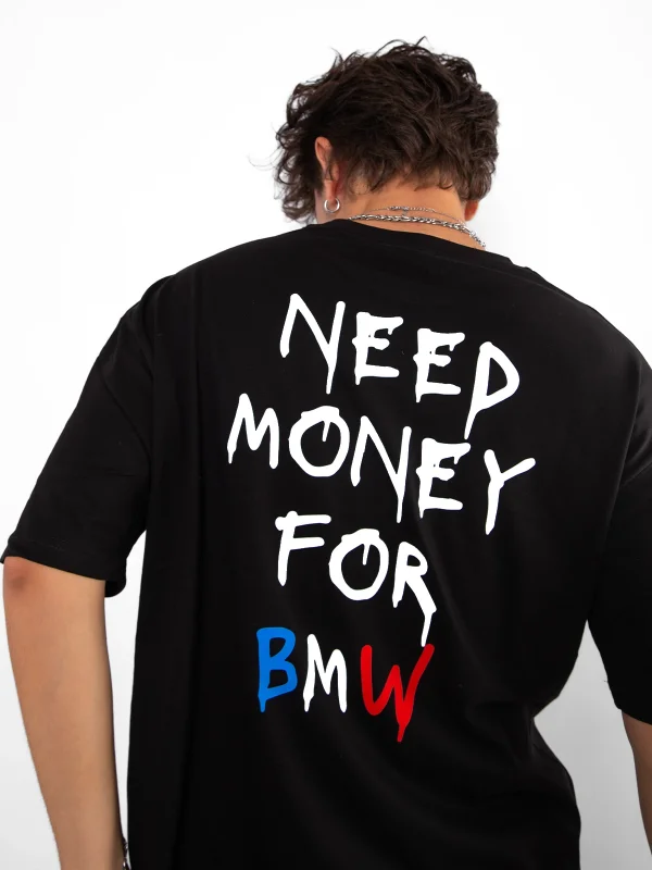 Need Money For Bmw Baskılı Oversize Unisex Siyah Tshirt