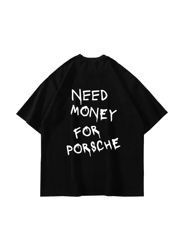 Need Money For Porsche Baskılı Oversize Unisex Siyah Tshirt