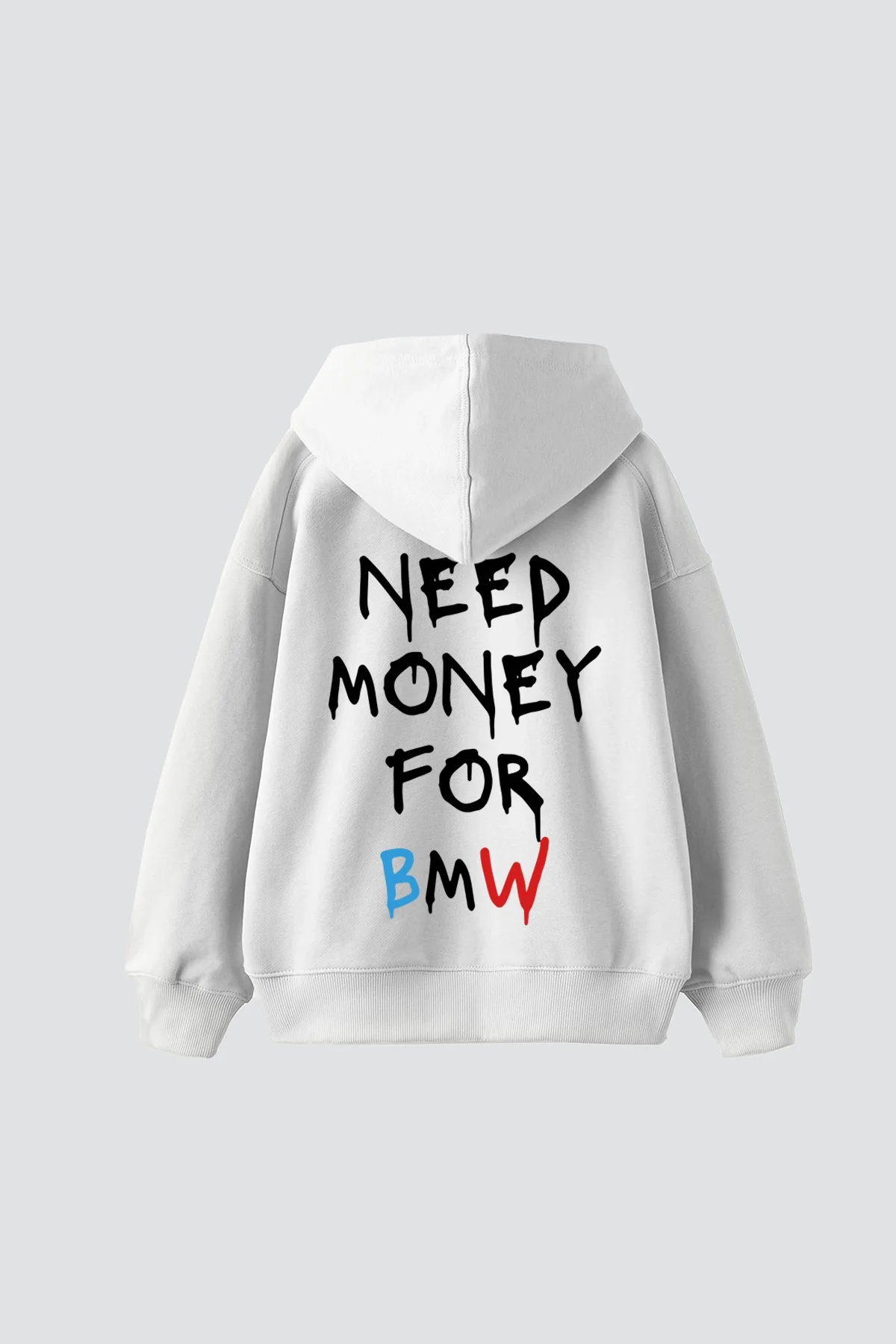 Need Money For Bmw Baskılı Oversize Unisex Beyaz Hoodie