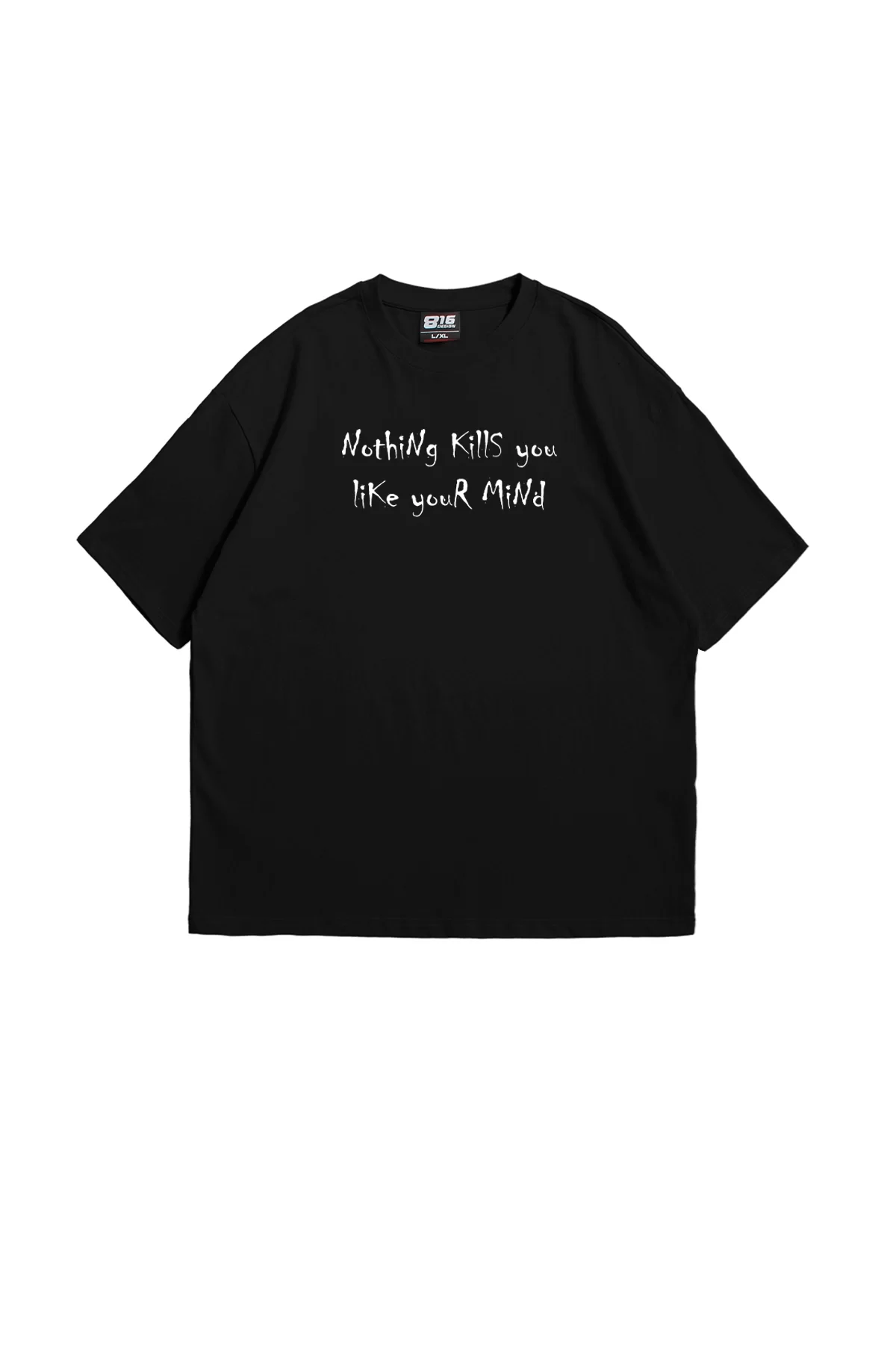 Nothing Kills You Baskılı Oversize Unisex Siyah Tshirt