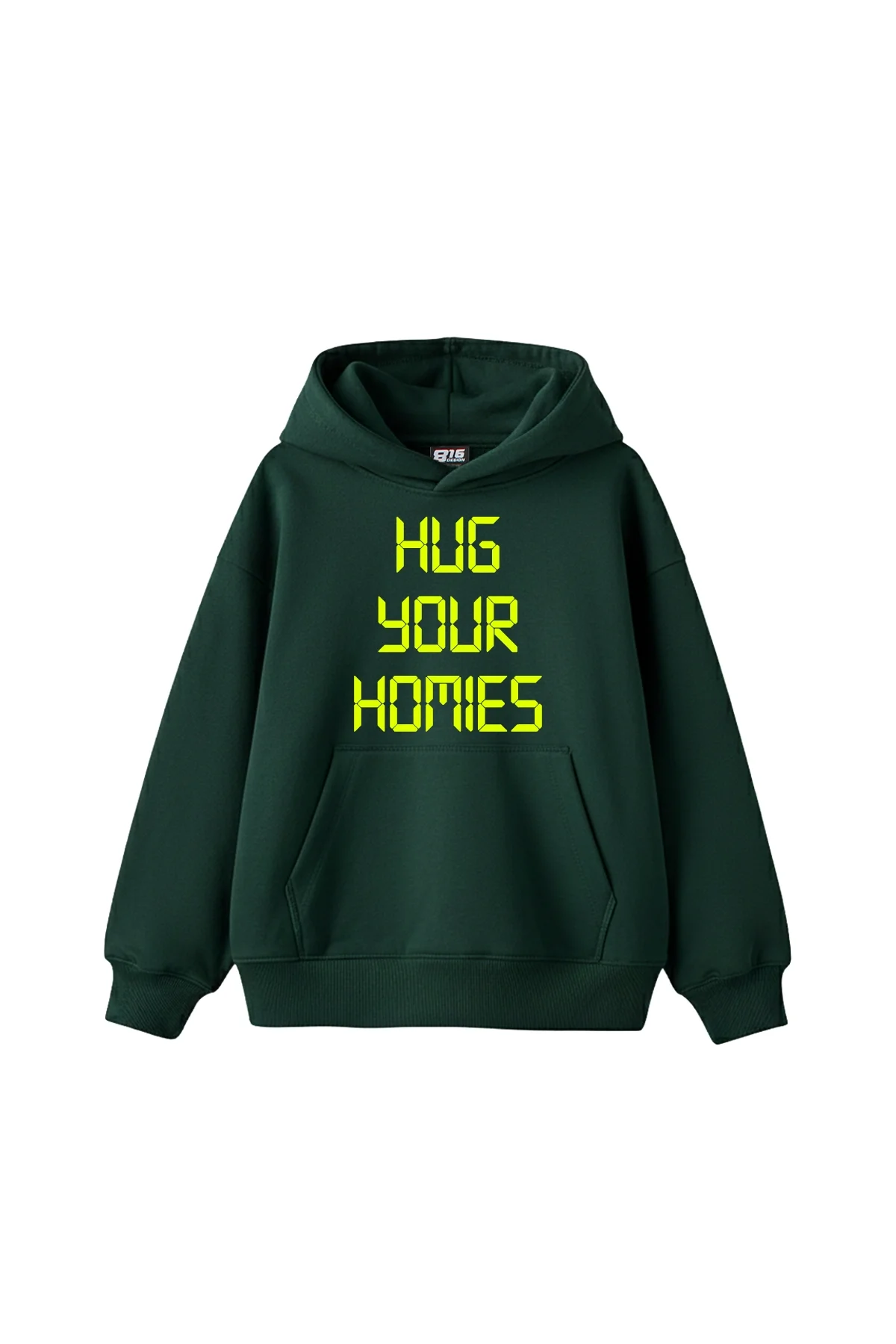 Hug Your Homies Baskılı Oversize Unisex Koyu Yeşil Hoodie
