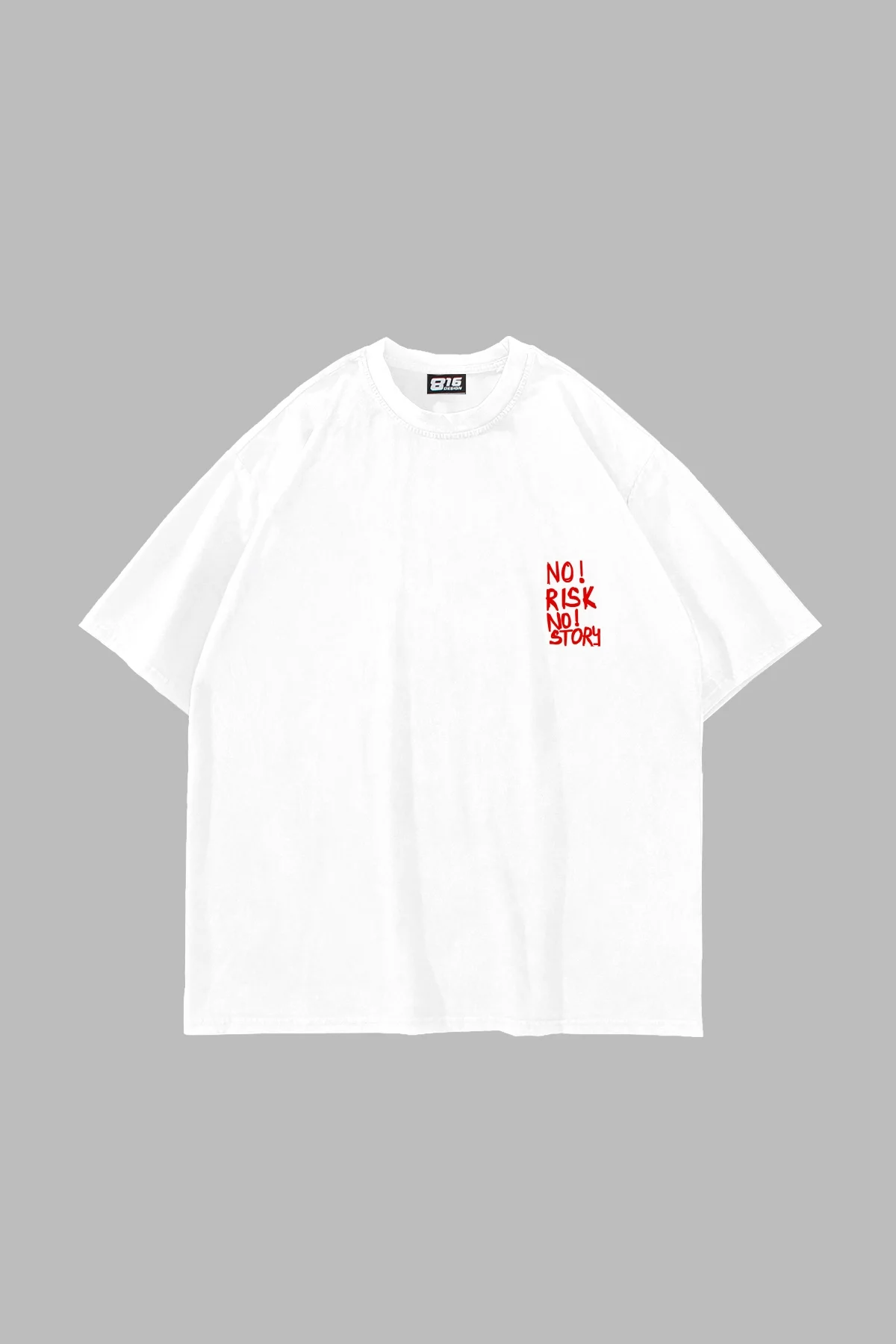 No Risk No Story Baskılı Oversize Unisex Beyaz Tshirt
