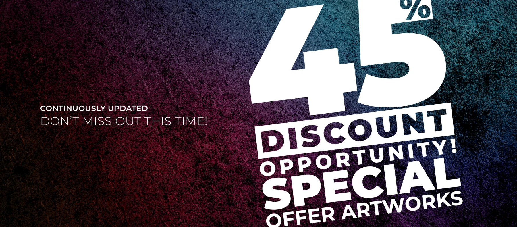 45% DISCOUNT ON OPPORTUNITY ITEMS