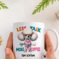 Less Talk More Coffee Kupa Bardak Seri 5