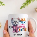 Less Talk More Coffee Kupa Bardak Seri 5