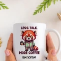 Less Talk More Coffee Kupa Bardak