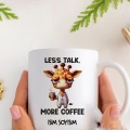 Less Talk More Coffee Kupa Bardak