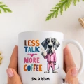 Less Talk More Coffee Kupa Bardak Seri 4