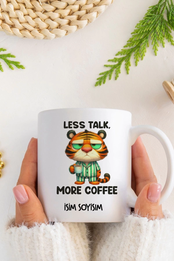 Less Talk More Coffee Kupa Bardak