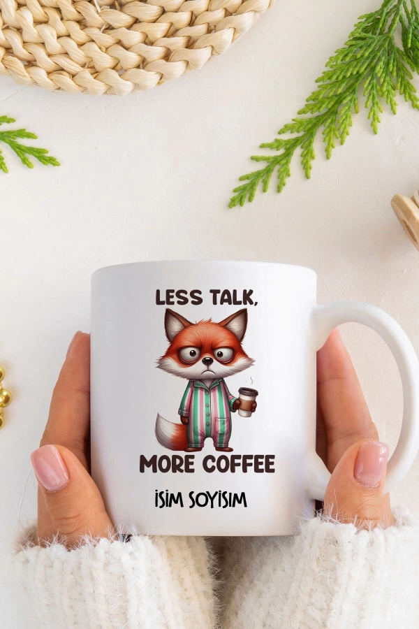 Less Talk More Coffee Kupa Bardak