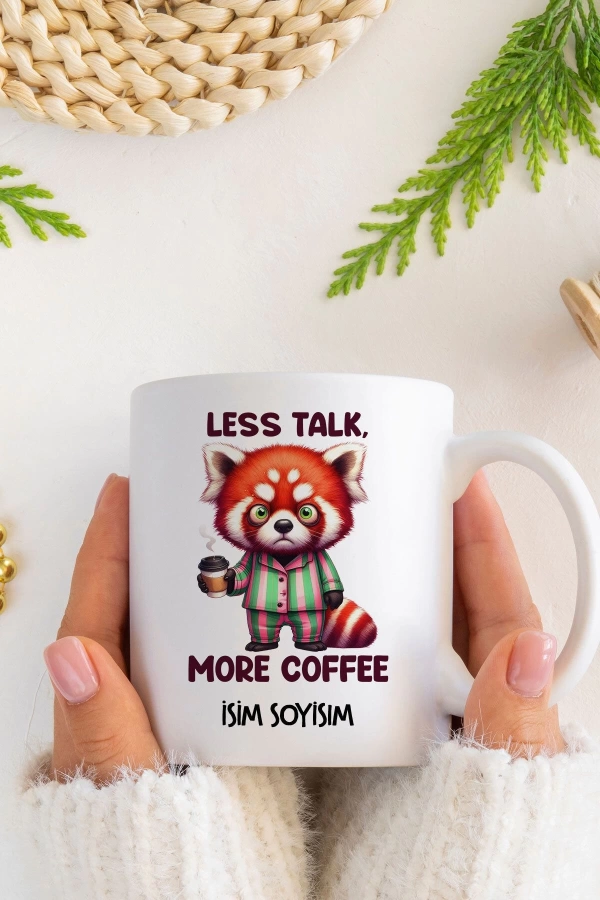 Less Talk More Coffee Kupa Bardak