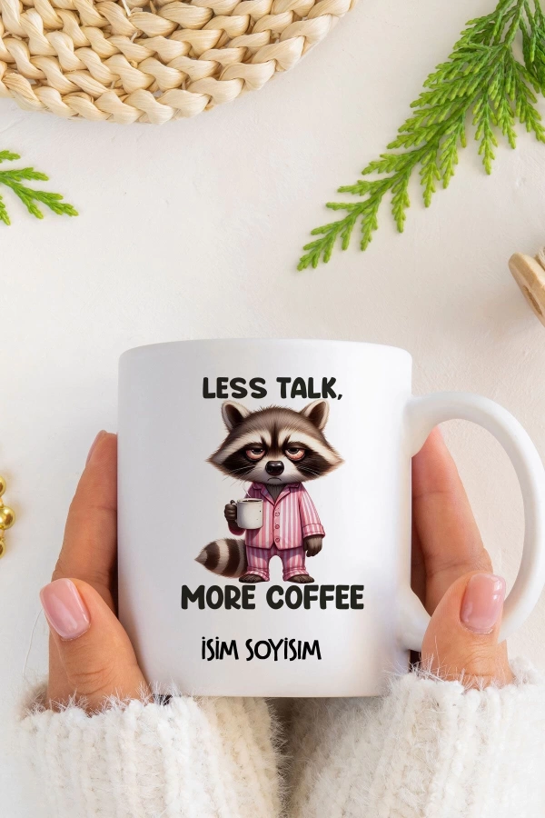 Less Talk More Coffee Kupa Bardak