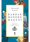 Barbar Modern Medeni; Medeniyet Üzerine Notlar