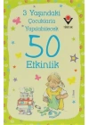 3 Yaşındaki Çocuklarla Yapılabilecek 50 Etkinlik