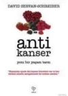 Anti Kanser; Yeni Bir Yaşam Tarzı