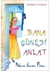 Bana Güneşi Anlat